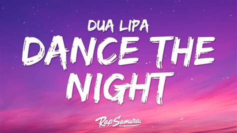 dua lipa dance the night lyrics|dua lipa dance tonight.